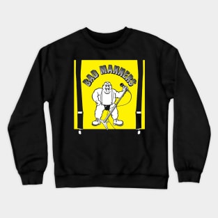 Bad Manners Crewneck Sweatshirt